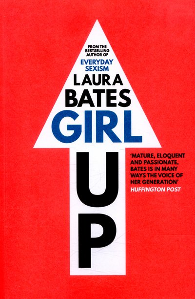 Cover for Laura Bates · Girl Up (Paperback Book) (2016)