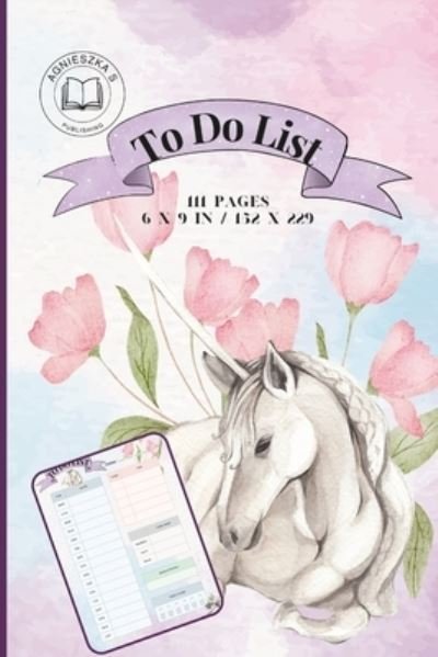 Unicorn to Do List - Agnieszka Swiatkowska-Sulecka - Books - Lulu Press, Inc. - 9781471660504 - June 21, 2022