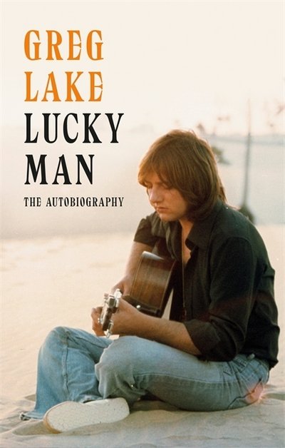 Cover for Greg Lake · Lucky Man: The Autobiography (Paperback Book) (2018)