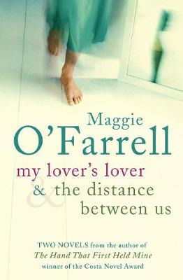 Cover for Maggie O'Farrell · Maggie O'Farrell TPB Bind Up - My Lover's Lover &amp; The Distance Between Us (Paperback Bog) (2013)