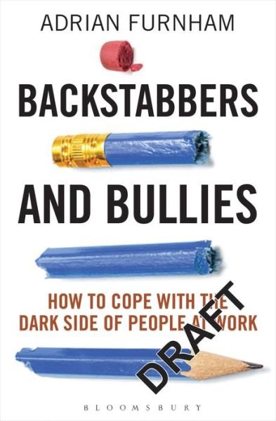 Cover for 2 Adrian Furnham · Backstabbers and Bullies: How to Cope with the Dark Side of People at Work (Inbunden Bok) (2015)