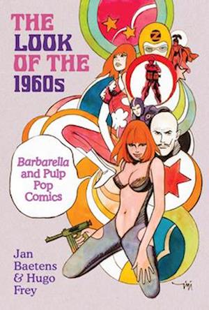 Cover for Jan Baetens · The Look of the 1960s: Barbarella and Pulp Pop Comics - World Comics and Graphic Nonfiction Series (Hardcover Book) (2025)
