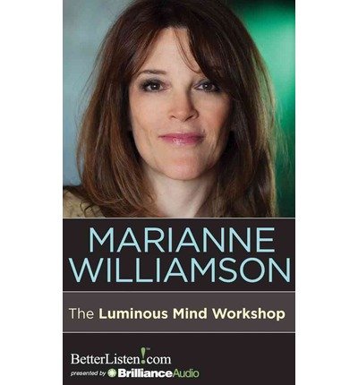 Cover for Marianne Williamson · The Luminous Mind Workshop (Audiobook (CD)) [Unabridged edition] (2013)