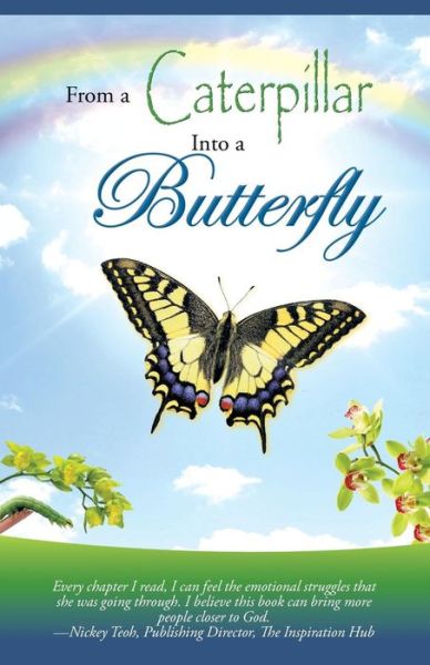 Cover for Winnie L B Toh · From a Caterpillar into a Butterfly (Taschenbuch) (2015)