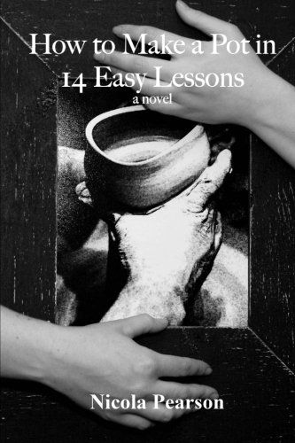 Cover for Nicola Pearson · How to Make a Pot in 14 Easy Lessons. (Paperback Book) (2013)