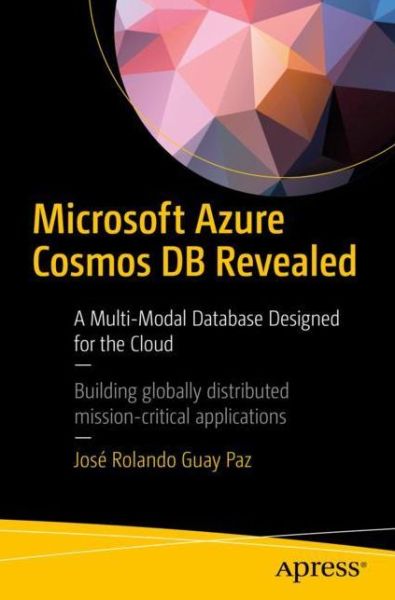 Cover for Jose Rolando Guay Paz · Microsoft Azure Cosmos DB Revealed: A Multi-Model Database Designed for the Cloud (Paperback Book) [1st edition] (2018)
