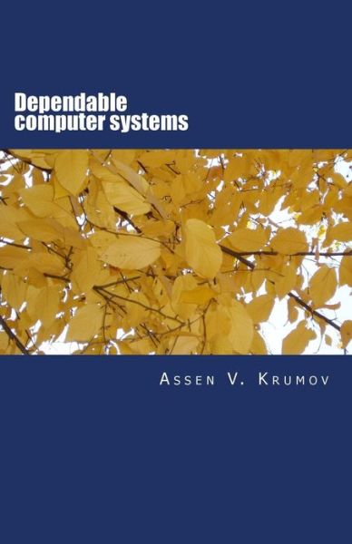 Cover for Assen V Krumov · Dependable Computer Systems (Paperback Book) (2013)