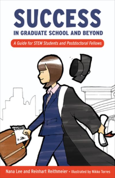 Nana Lee · Success in Graduate School and Beyond: A Guide for STEM Students and Postdoctoral Fellows (Paperback Book) (2024)