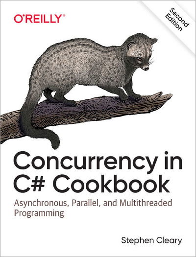 Concurrency in C# Cookbook: Asynchronous, Parallel, and Multithreaded Programming - Stephen Cleary - Livros - O'Reilly Media - 9781492054504 - 30 de setembro de 2019