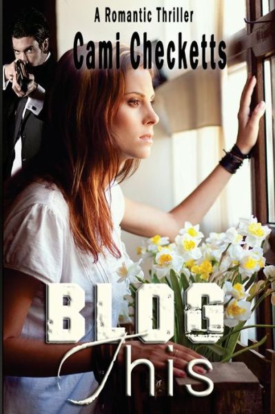 Cover for Cami Checketts · Blog This (Paperback Book) (2013)