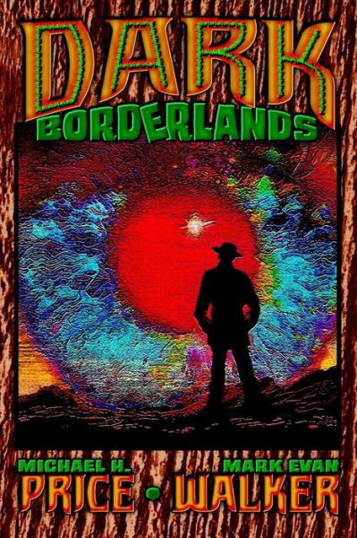 Cover for Mark Evan Walker · Dark Borderlands (Paperback Book) (2013)
