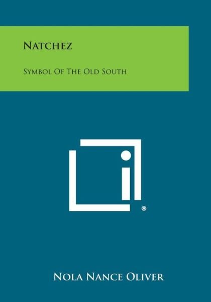 Cover for Nola Nance Oliver · Natchez: Symbol of the Old South (Paperback Bog) (2013)