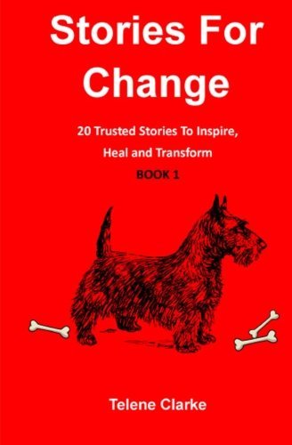Cover for Telene Clarke · Stories for Change (Book 1): 20 Trusted Stories to Inspire, Heal and Transform (Volume 1) (Taschenbuch) (2014)