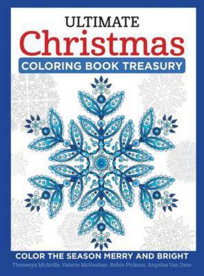 Cover for Thaneeya McArdle · Ultimate Christmas Coloring Book Treasury (Book) (2016)