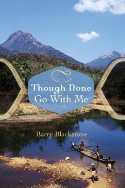 Cover for Barry Blackstone · Though None Go with Me (Hardcover Book) (2009)