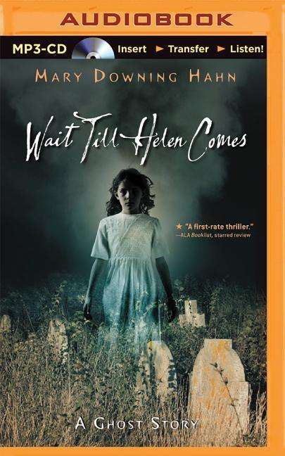 Cover for Mary Downing Hahn · Wait Till Helen Comes: a Ghost Story (MP3-CD) (2015)