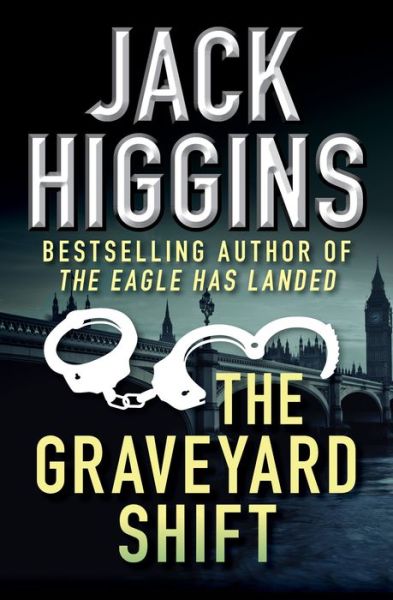 Graveyard Shift - Jack Higgins - Books - Open Road Integrated Media, Inc. - 9781504049504 - January 2, 2018