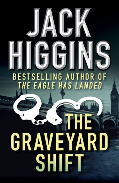 Cover for Jack Higgins · Graveyard Shift (Book) (2018)