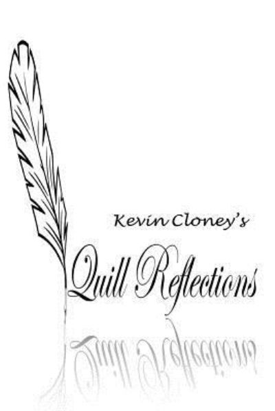 Cover for Kevin P Cloney · Quill Reflections I (Paperback Book) (2015)