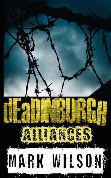 Cover for Mark Wilson · Deadinburgh: Alliances (Paperback Book) (2015)