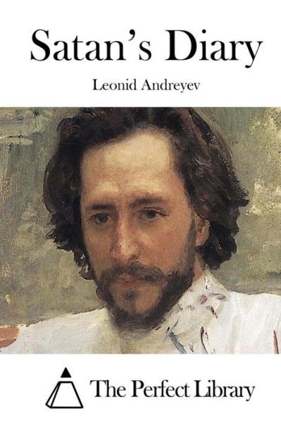 Satan's Diary - Leonid Andreyev - Books - Createspace - 9781508830504 - March 11, 2015