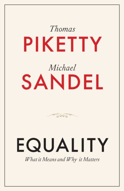 Cover for Piketty, Thomas (Paris School of Economics, France) · Equality: What It Means and Why It Matters (Hardcover Book) (2025)