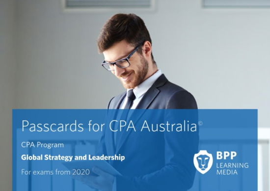 CPA Australia Global Strategy & Leadership: Passcards - BPP Learning Media - Books - BPP Learning Media - 9781509734504 - June 1, 2020