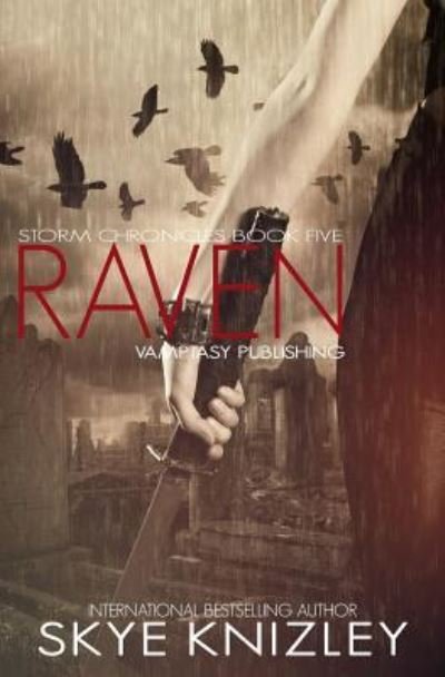 Cover for Skye Knizley · Raven (The Storm Chronicles) (Volume 5) (Bok) (2015)
