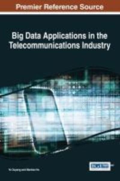 Cover for Ye Ouyang · Big Data Applications in the Telecommunications Industry (Innbunden bok) (2016)