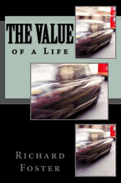 Cover for Richard Foster · The Value of a Life (Taschenbuch) (2015)