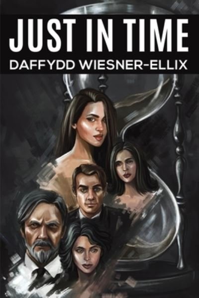 Cover for Daffydd Wiesner-Ellix · Just in Time (Pocketbok) (2021)