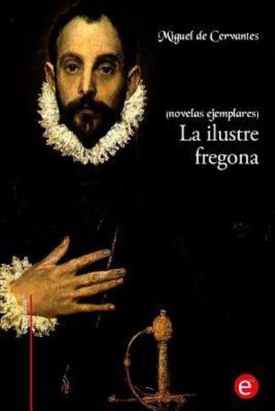 Cover for Miguel De Cervantes · La ilustre fregona (Paperback Bog) (2016)
