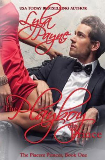 Cover for Lyla Payne · The Playboy Prince (Piacere Princes, Book One) (Pocketbok) (2016)