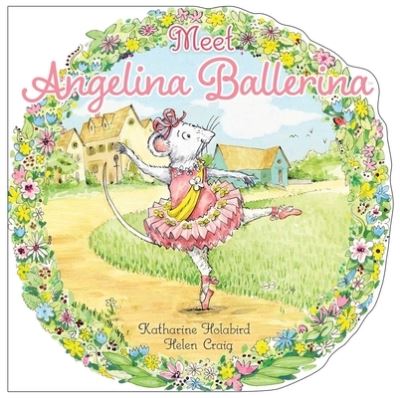 Cover for Katharine Holabird · Meet Angelina Ballerina (Paperback Book) (2020)