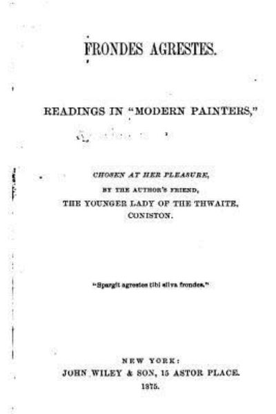 Cover for John Ruskin · Frondes Agrestes, Readings in 'Modern Painters' Chosen at Her Pleasures (Paperback Book) (2016)