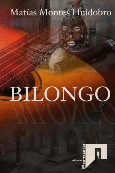 Cover for Matias Montes Huidobro · Bilongo (Paperback Book) (2016)