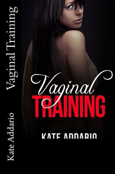 Cover for Kate Addario · Vaginal Training (Pocketbok) (2016)