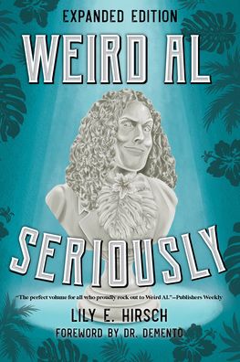 Cover for Hirsch,lily E / Dr Demento · Weird Al (Buch) [Expanded edition] (2022)