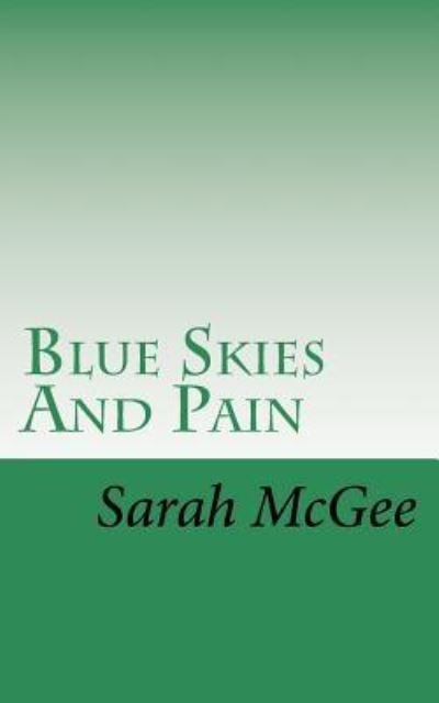 Cover for Sarah McGee · Blue Skies And Pain (Paperback Bog) (2016)