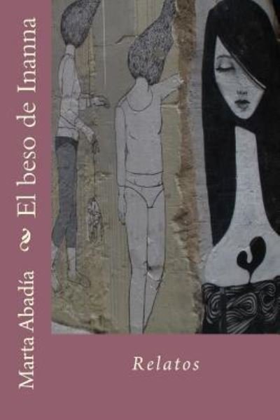 Cover for Marta Abadia · El beso de Inanna (Paperback Book) (2016)