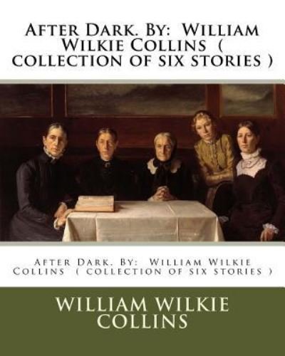 Cover for William Wilkie Collins · After Dark. by (Pocketbok) (2016)