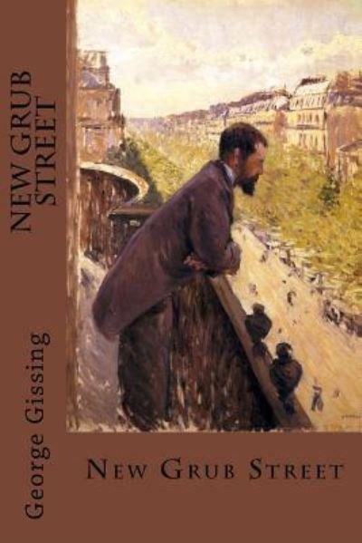 Cover for George Gissing · New Grub Street (Paperback Book) (2017)