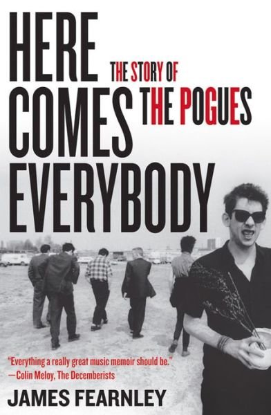 Cover for James Fearnley · Here Comes Everybody: the Story of the Pogues (Paperback Book) [First edition] (2014)