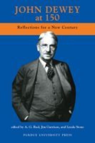 Cover for John Dewey at 150: Reflections for a New Century (Paperback Book) (2009)