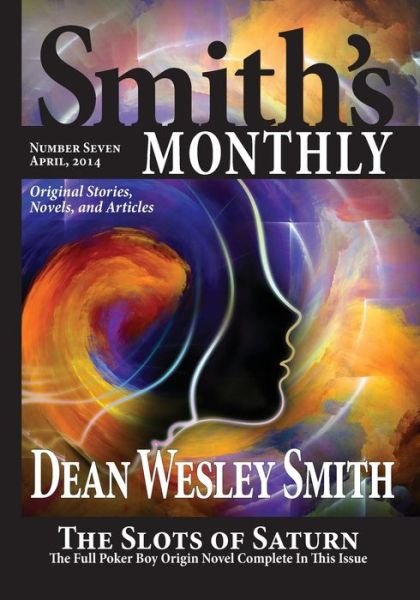 Cover for Dean Wesley Smith · Smith's Monthly #7 (Volume 7) (Paperback Bog) (2014)