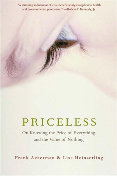 Cover for Frank Ackerman · Priceless: On Knowing the Price of Everything and the Value of Nothing (Hardcover Book) (2004)