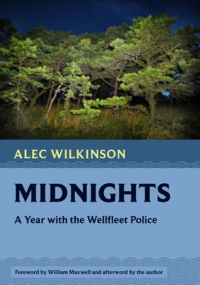 Cover for Alec Wilkinson · Midnights: A Year with the Wellfleet Police - Nonpareil Books (Paperback Book) (2023)