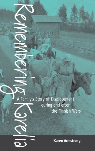 Cover for Karen Armstrong · Remembering Karelia: A Family's Story of Displacement during and after the Finnish Wars (Gebundenes Buch) [Illustrated edition] (2004)