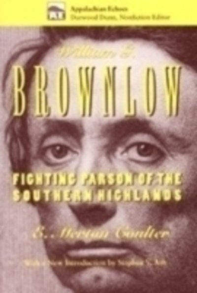 Cover for E. Merton Coulter · William G. Brownlow: Fighting Parson (Paperback Book) (1999)