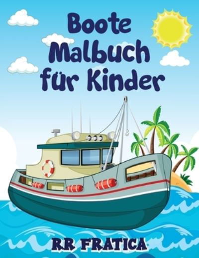 Cover for R R Fratica · Boote Malbuch fur Kinder (Paperback Book) (2021)